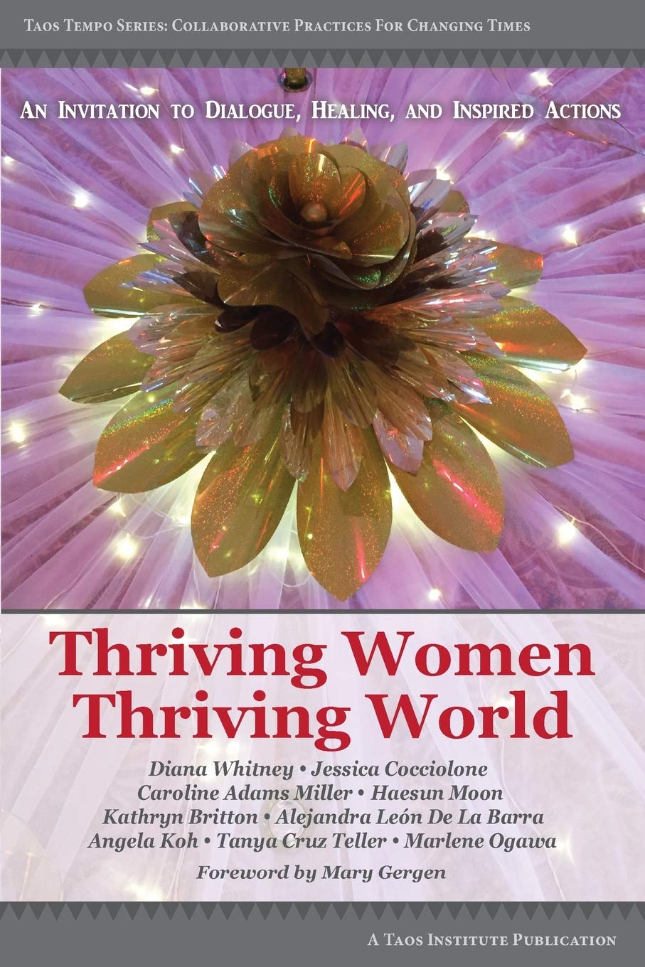 Thriving Women Thriving World: An invitation to Dialogue, Healing, and Inspired Actions